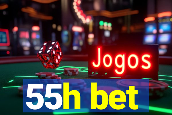 55h bet